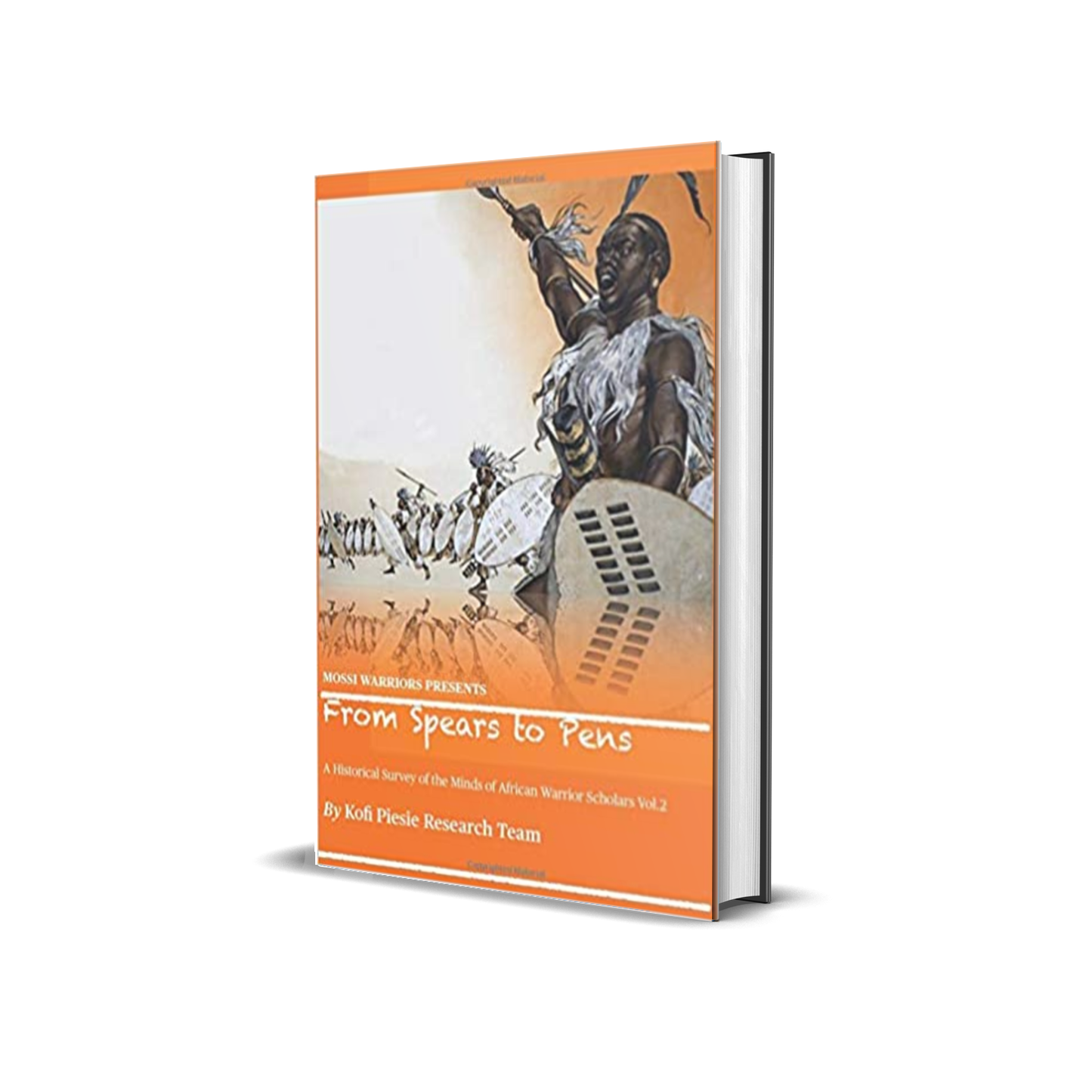 From Spears to Pens: A Historical Survey of the Minds of African Warrior Scholars (Vol 2)