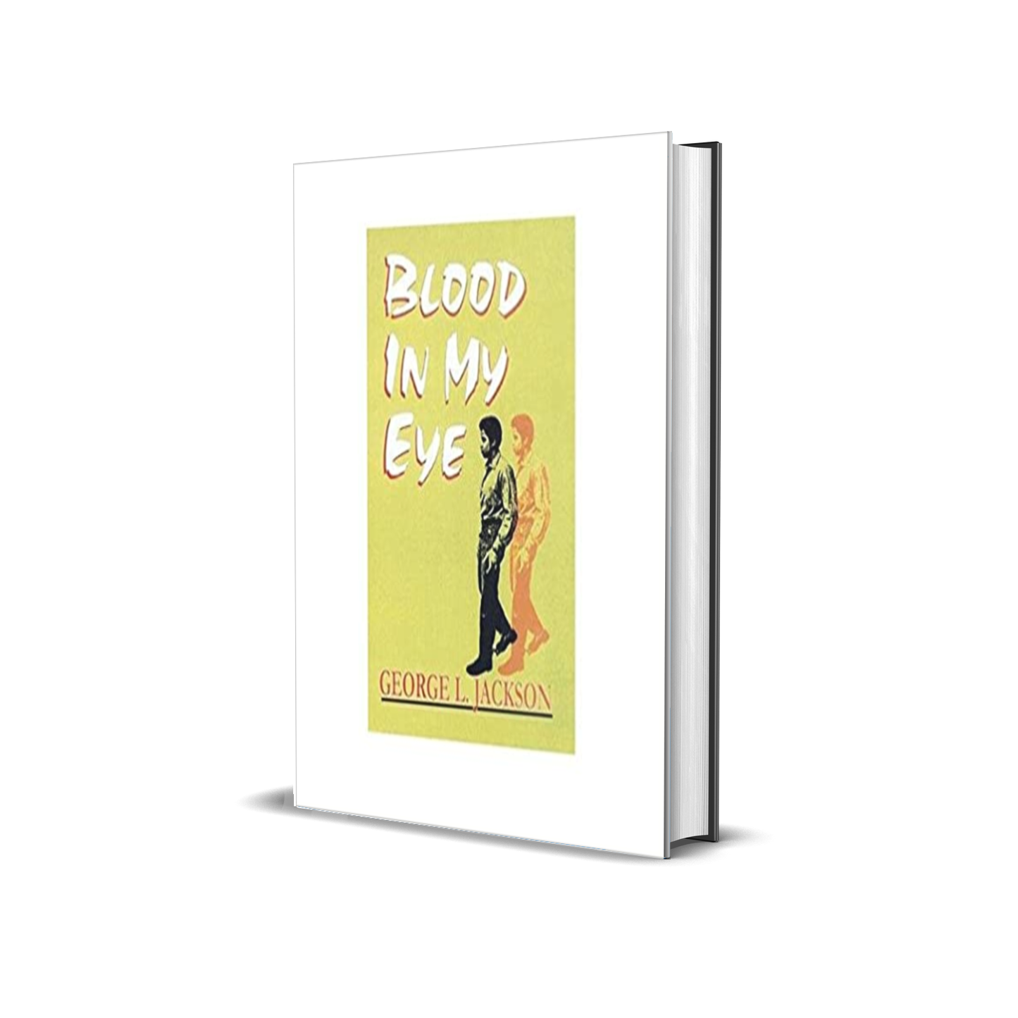 Blood In My Eye by George L. Jackson