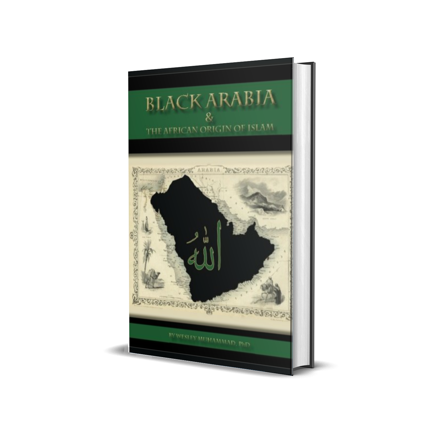 Black Arabia & the African Origin of Islam by Dr. Wesley Muhammad