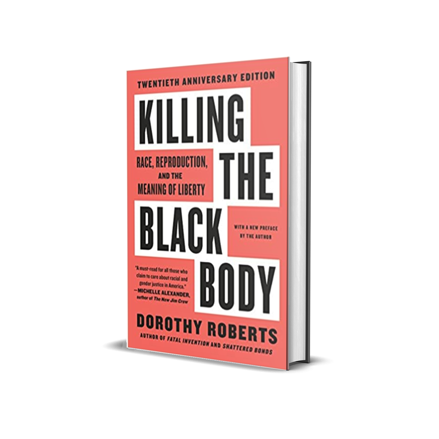Killing the Black Body: Race, Reproduction, and the Meaning of Liberty by Dorothy Roberts