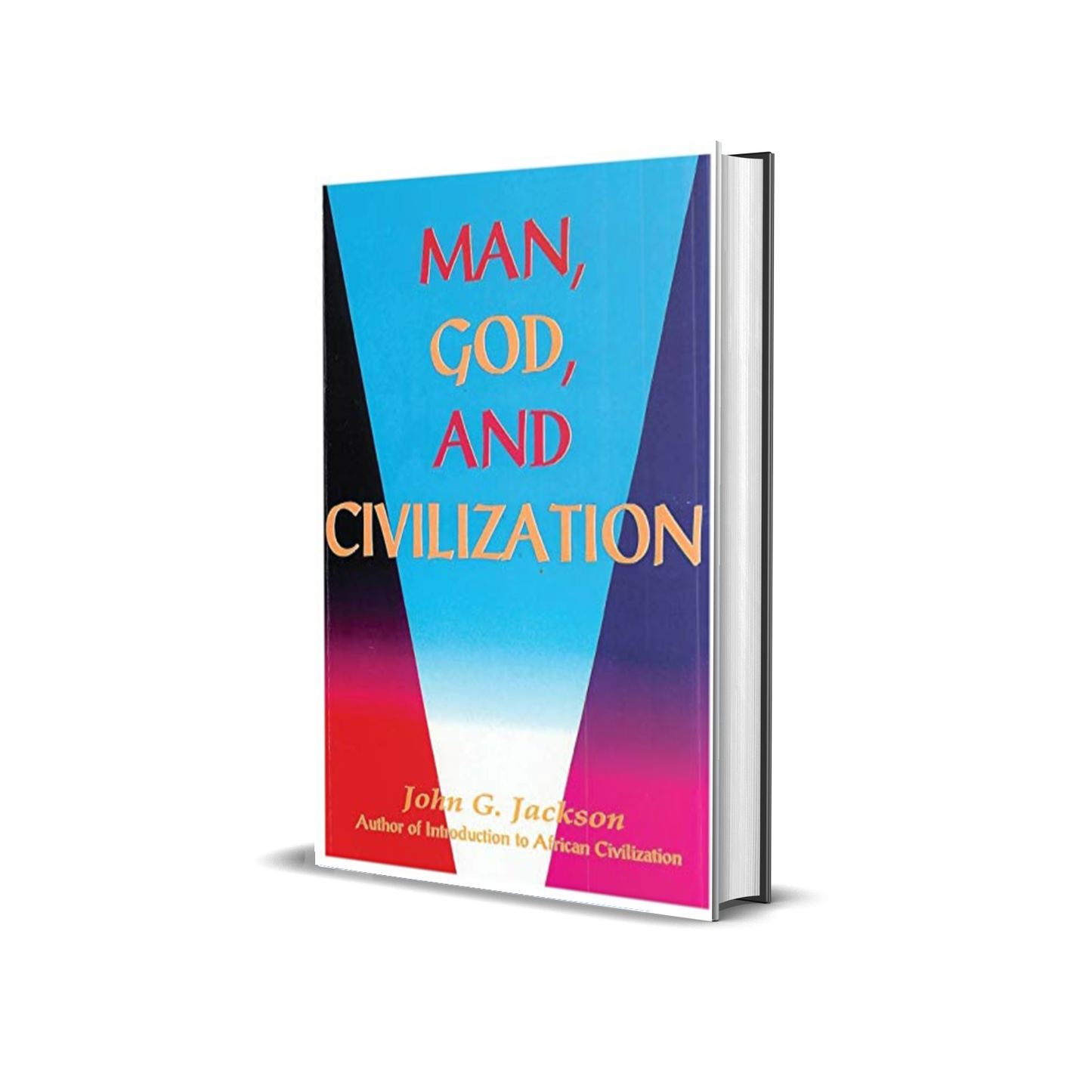 Man, God, and Civilization by John G. Jackson