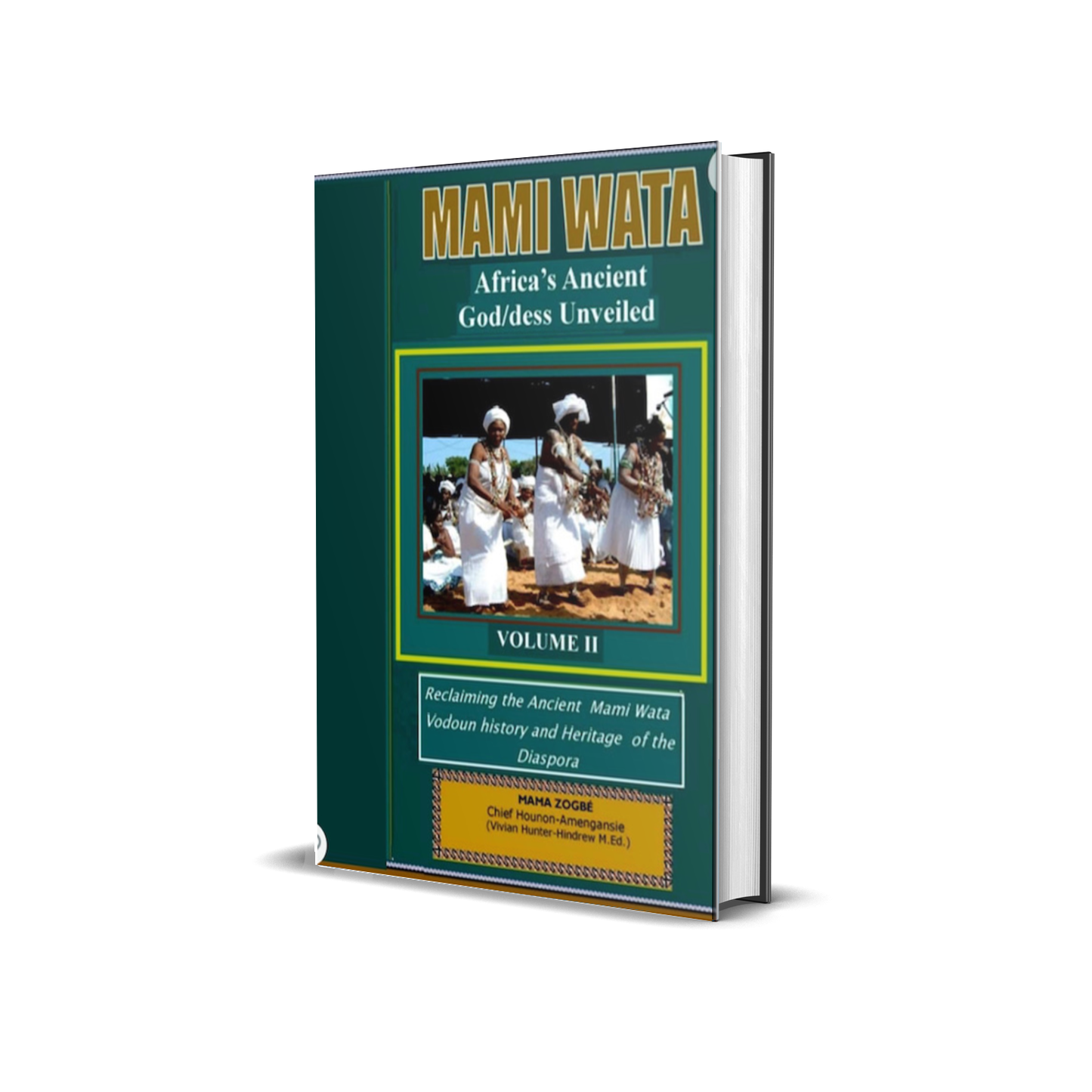 Mami Wata: Africa's Ancient God/dess Unveiled Vol. II - OUT OF STOCK