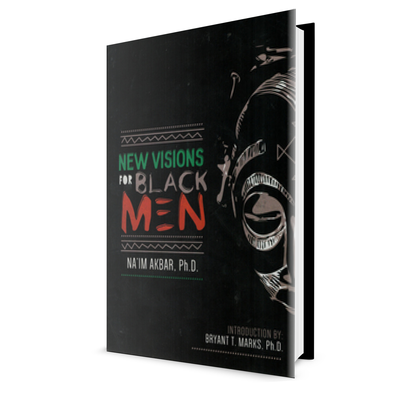 New Visions for Black Men, by Na'im Akbar, Introduction by Bryant T. Marks (paperback)