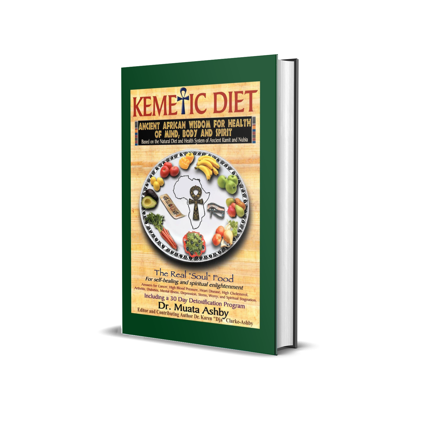 Kemetic Diet: Food for Body, Mind, and Spirit by Muata Ashby