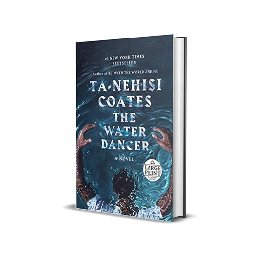 The Water Dancer (Paperback) –  by Ta-Nehisi Coates
