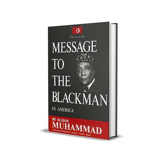 Message To The Blackman In America by Elijah Muhammad