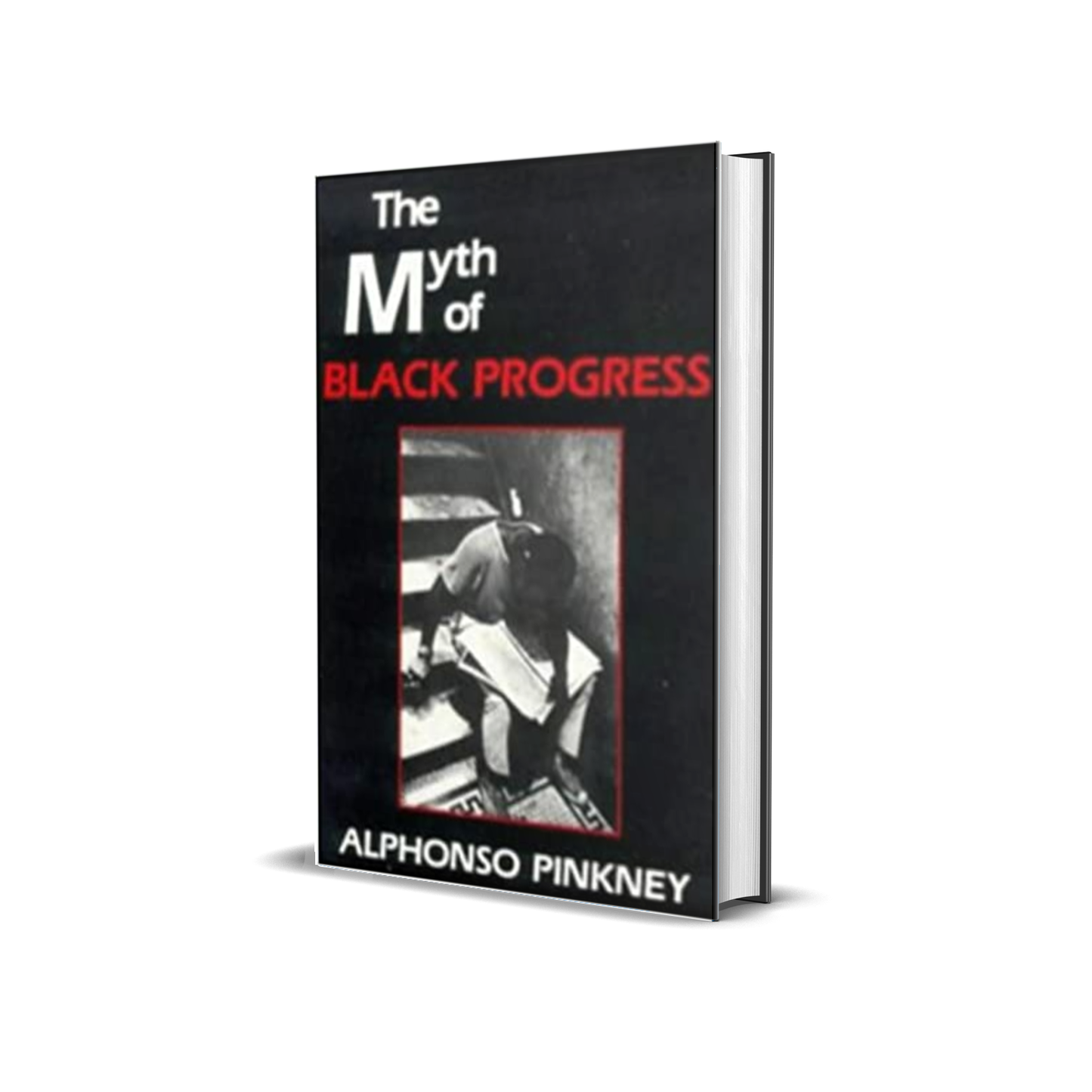 The Myth of Black Progress Paperback by Alphonso Pinkney