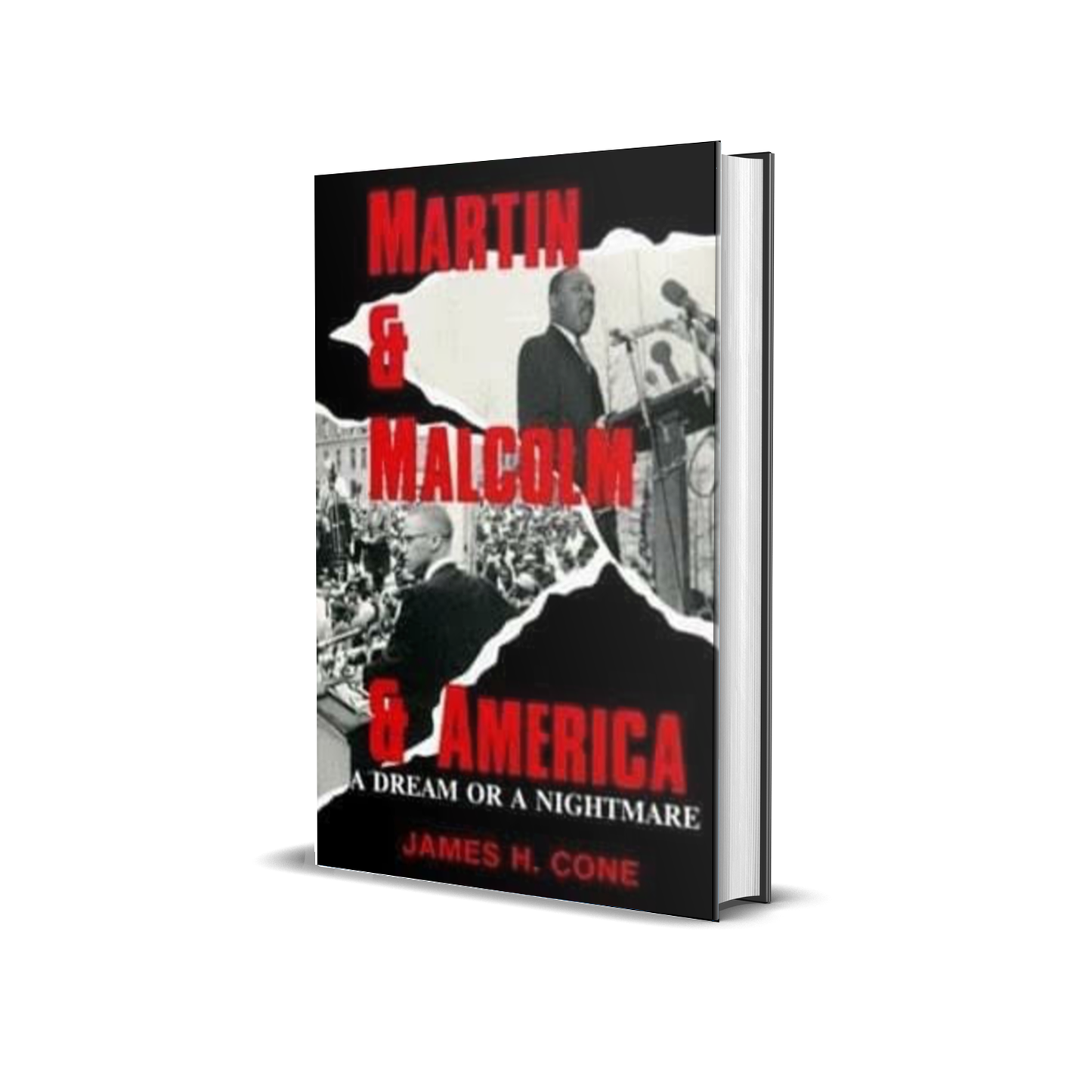 Martin & Malcolm & America: A Dream or a Nightmare by James H. Cone