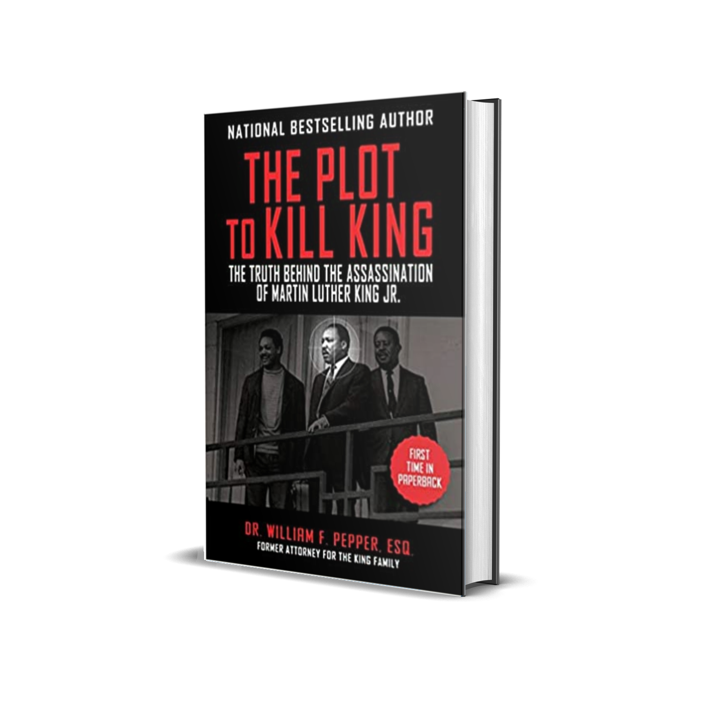 The Plot to Kill King: The Truth Behind the Assassination of Martin Luther King Jr. by William F. Pepper Esq.