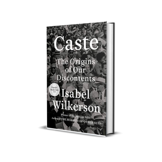 Caste: The Origins of Our Discontents Hardcover by Isabel Wilkerson