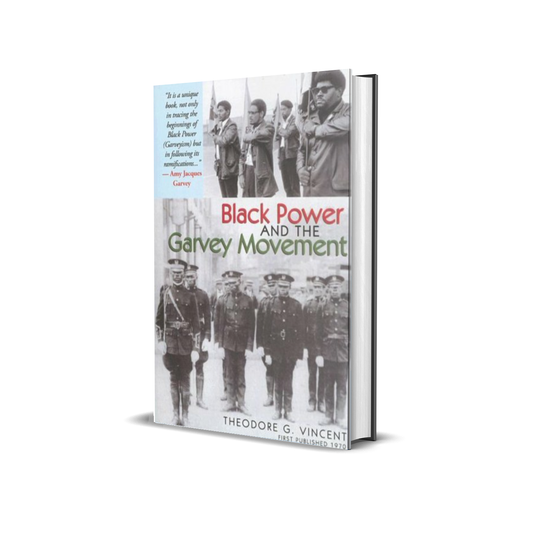 Black Power and the Garvey Movement by Theodore G. Vincent