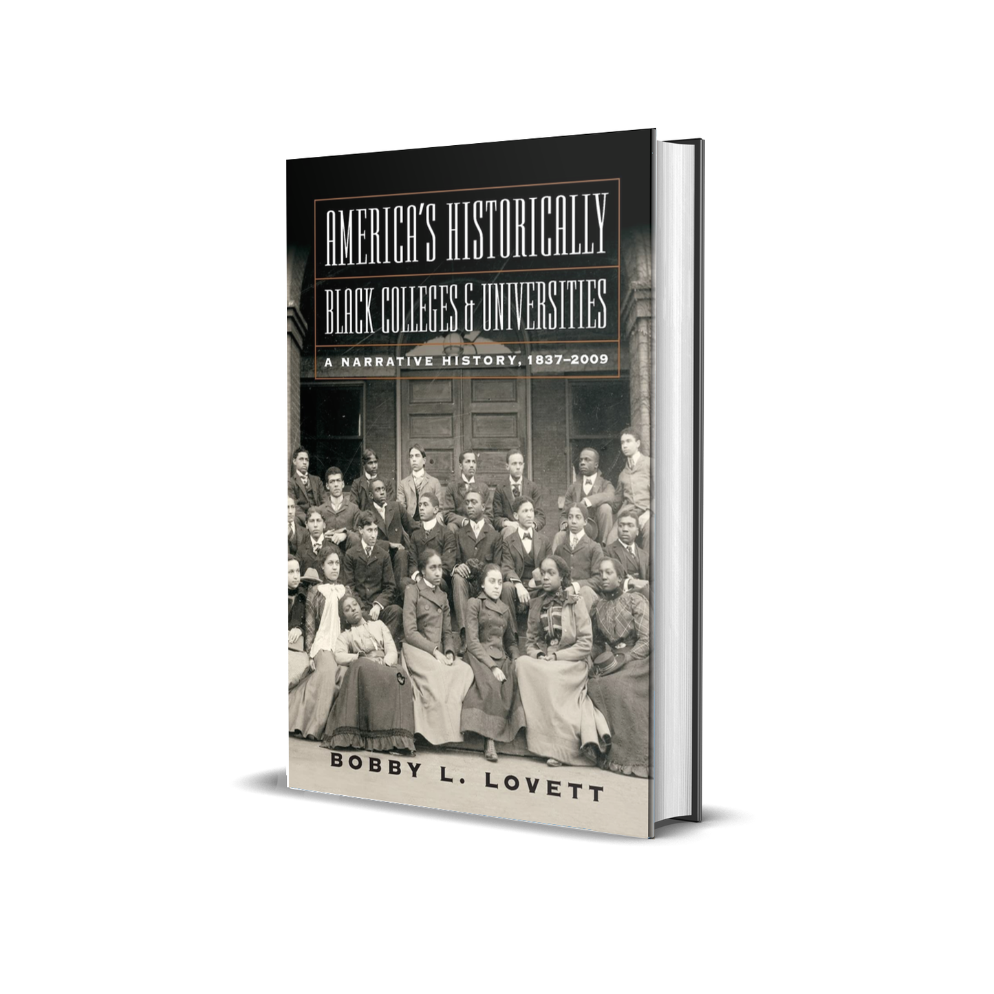 America's Historically Black Colleges and Universities: A Narrative History by Bobby L. Lovett