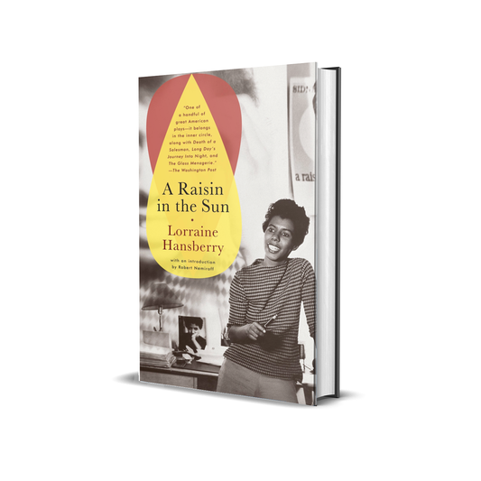 A Raisin in the Sun by Lorraine Hansberry